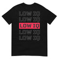 Sarcastic Quote Low IQ for Men and Women. Funny Low IQ T-Shirt