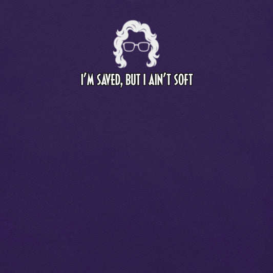 i’m saved but i ain’t soft | funny Madea quote t-shirt | Sassy Sayings