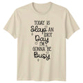 Today Is Slap An Idiot Day T-Shirt Sarcastic Saying Humor