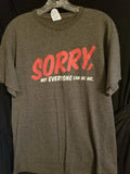 UNISEX Tshirt Sarcastic Tee SORRY NOT EVERYONE CAN BE ME Gray Red LARGE