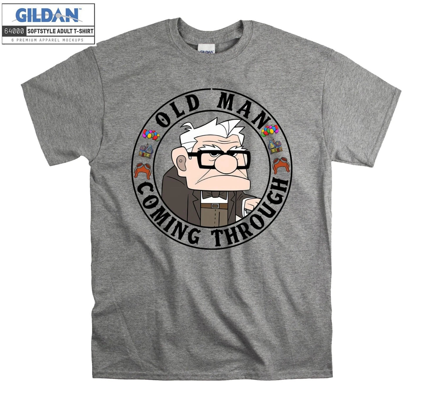 Disney Up Carl Old Man Coming Through Up Mo Hoodie Tshirt Men Women Unisex AB639