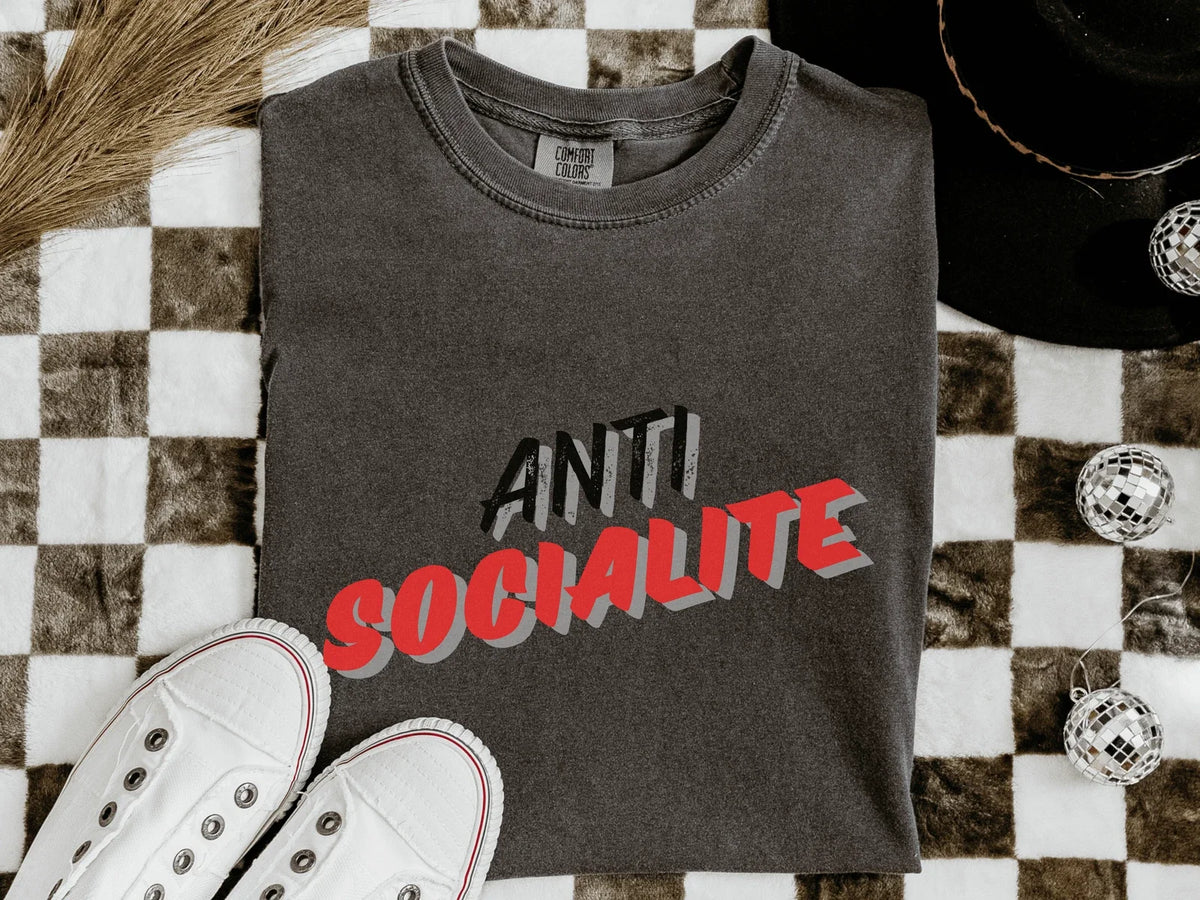 Antisocialite Graphic T-shirt, Funny Quote Birthday Gift, Sarcastic Shirt