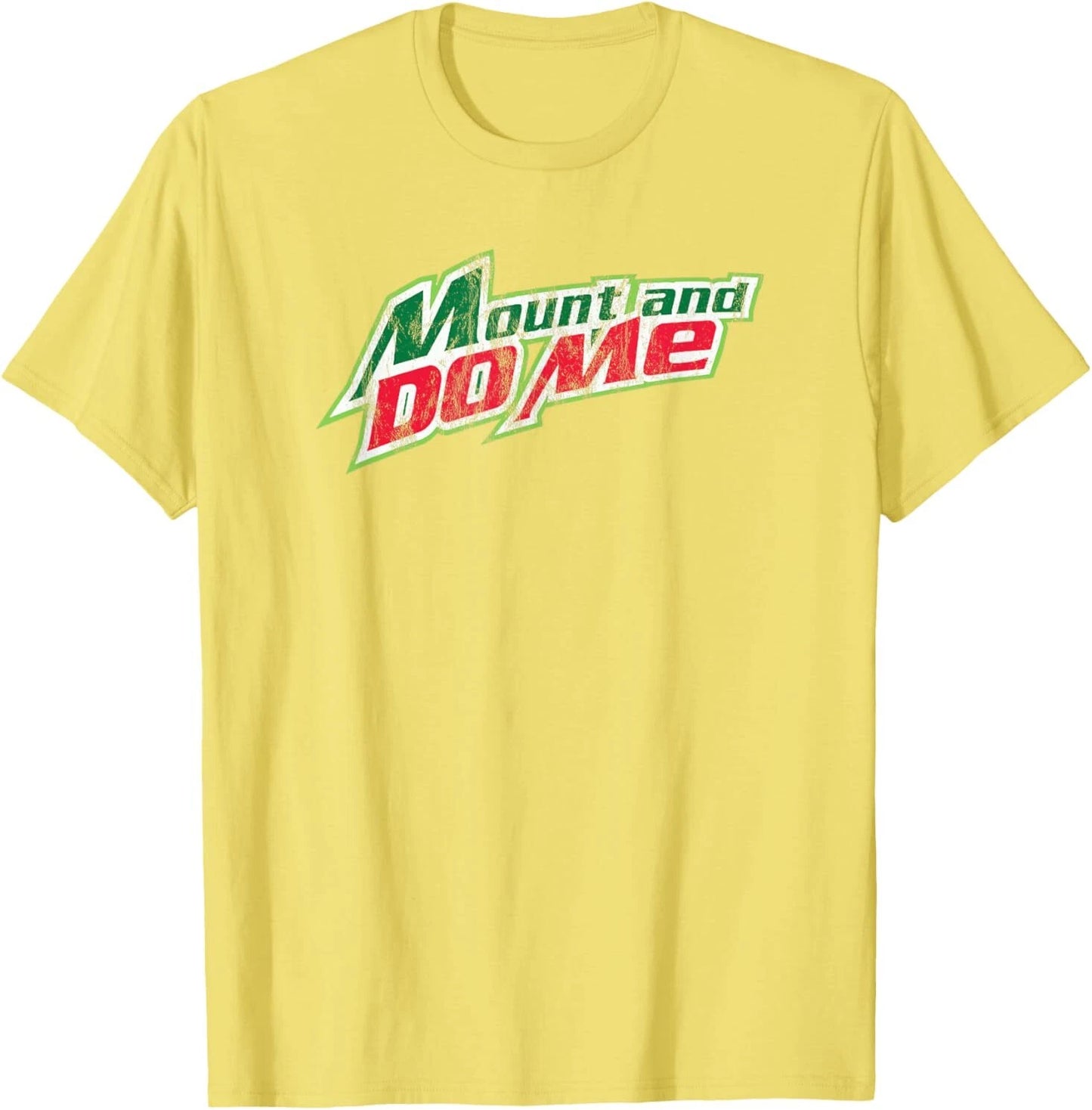 Mount And Do Me The Original T-Shirt