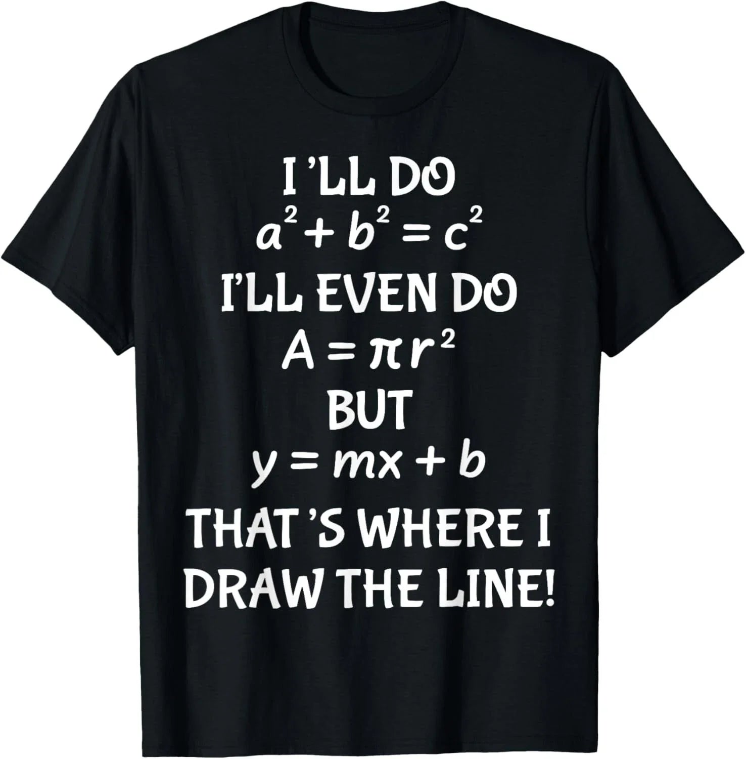 Funny Math Teacher Joke Men Women Fun Best Math Quotes T-Shirt