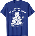 Off to Praise The Lord Funny Christian Cat Faith Unisex T-Shirt