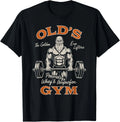 Old_s Gym Logo Workout Dad Grandpa Weightlifting Old Men Gym Gift Unisex T-Shirt