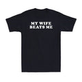 My Wife Beats Me Funny Saying Sarcastic Quote Husband Joke Vintage Men's T-Shirt