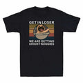 Chicky We Pug T-Shirt In Getting Humor Men's Are Novelty Nuggies Loser Adult Get