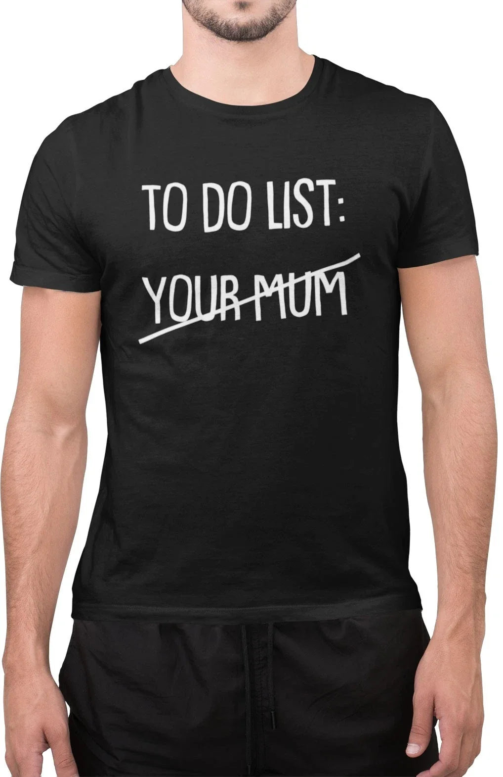 Funny Sarcastic to Do List Your Mom Funny Novelty Men’s T-Shirt Gift for Dad