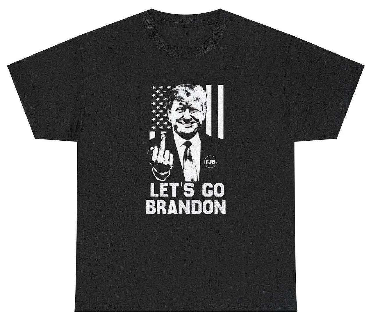 Lets Go Brandon T Shirt Sarcastic Trump Middle Finger Political Meme Humor  Tee