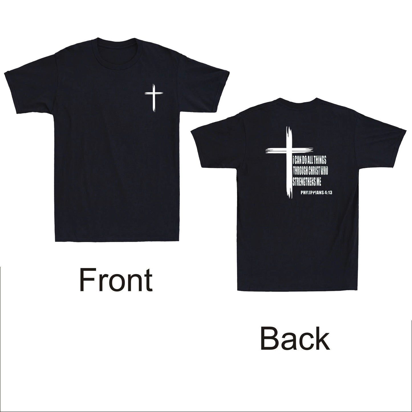 I Can Do All Things Through Christ Who Strengthens Me Front & Back Men's T-Shirt