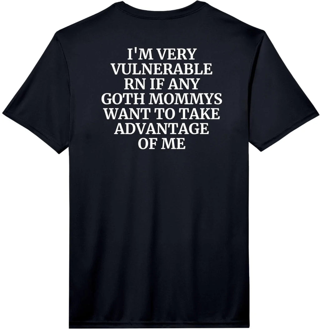 Mens I'm Very Vulnerable rn Funny Alt Girl Love Goth Mommys Performance T-Shirt
