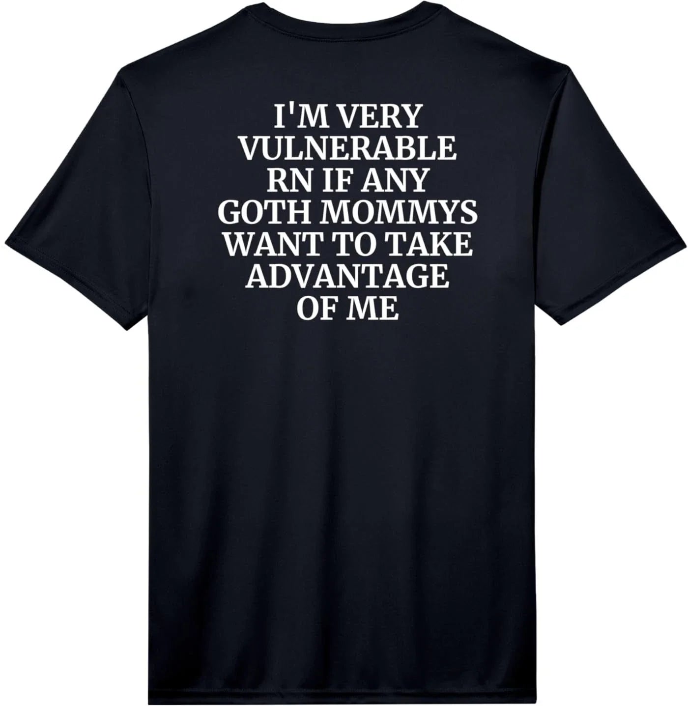 Mens I'm Very Vulnerable rn Funny Alt Girl Love Goth Mommys Performance T-Shirt