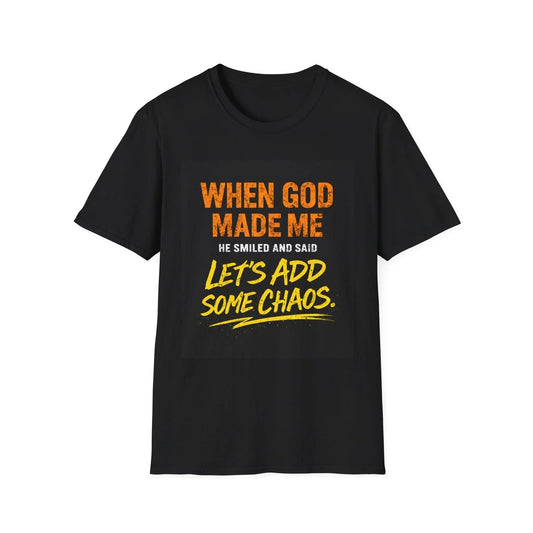 When God Made Me Let's Add Some Chaos T-Shirt | Funny Religious Quote