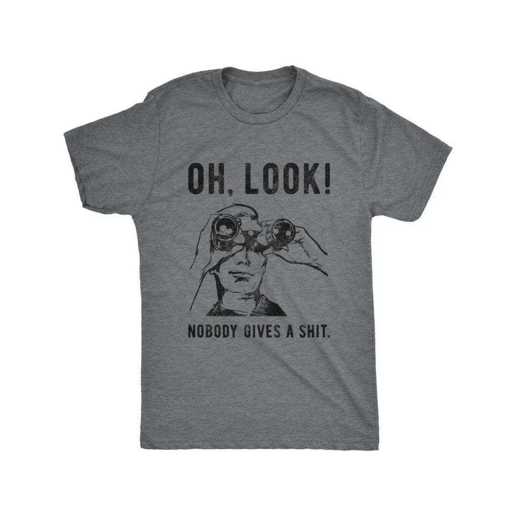 Mens Oh Look Nobody Gives A T Shirt Funny Sarcastic Mocking Novelty Graphic