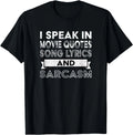 I Speak In Movie Quotes Song Lyrics & Sarcasm Funny Vintage Gift Unisex T-Shirt