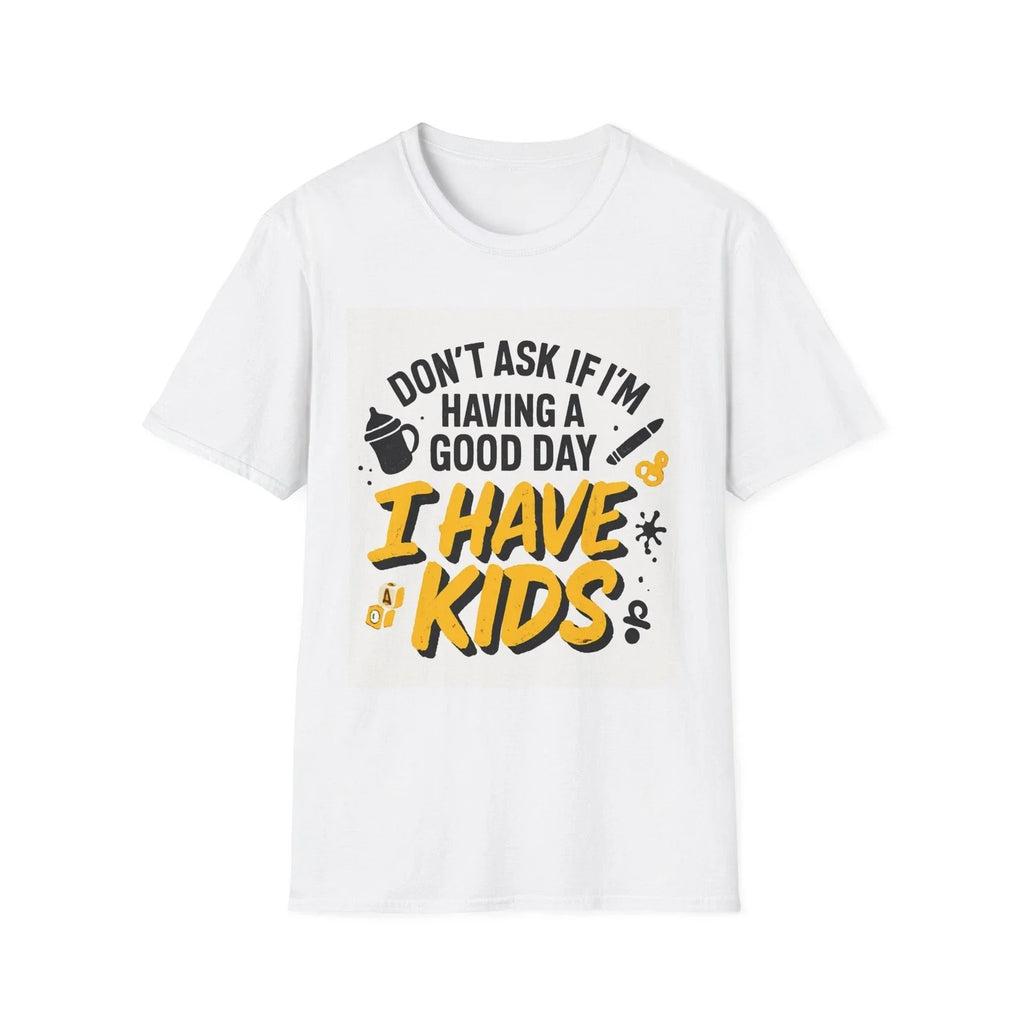 Funny Quote Unisex T-Shirt, Humorous Tee, Sarcastic Shirt, Joke Graphic Tee,