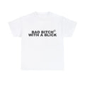 Bad Bitch With A Blick T-Shirts - All Colors and Sizes