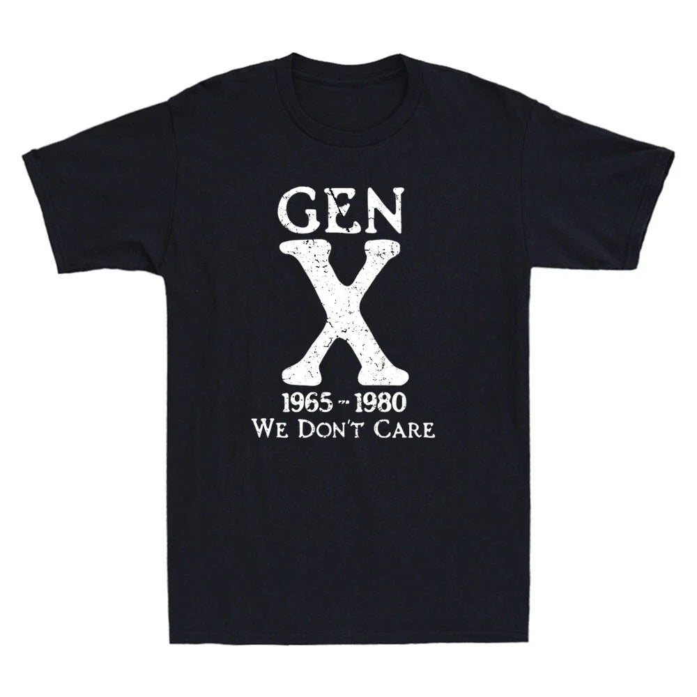 Gen X 1965 1980 We Don't Care Funny Generation X Sarcastic Saying Men's T-Shirt