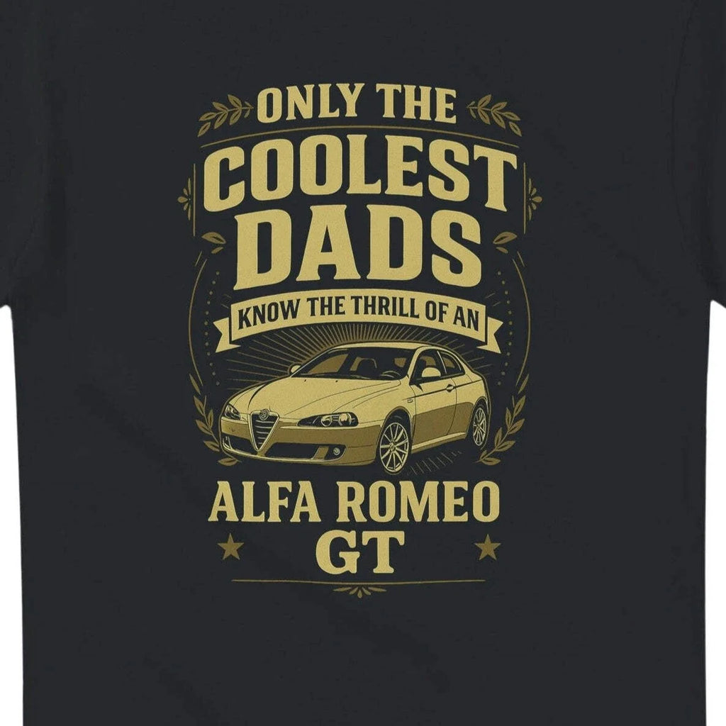 The Coolest Dad Drives an GT T-Shirt inspired design for the Alfa Romeo GT drive