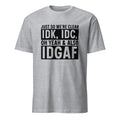 I Don’t Care Shirt Funny Sarcastic Quote Tee Unisex Humor T Shirt Gift