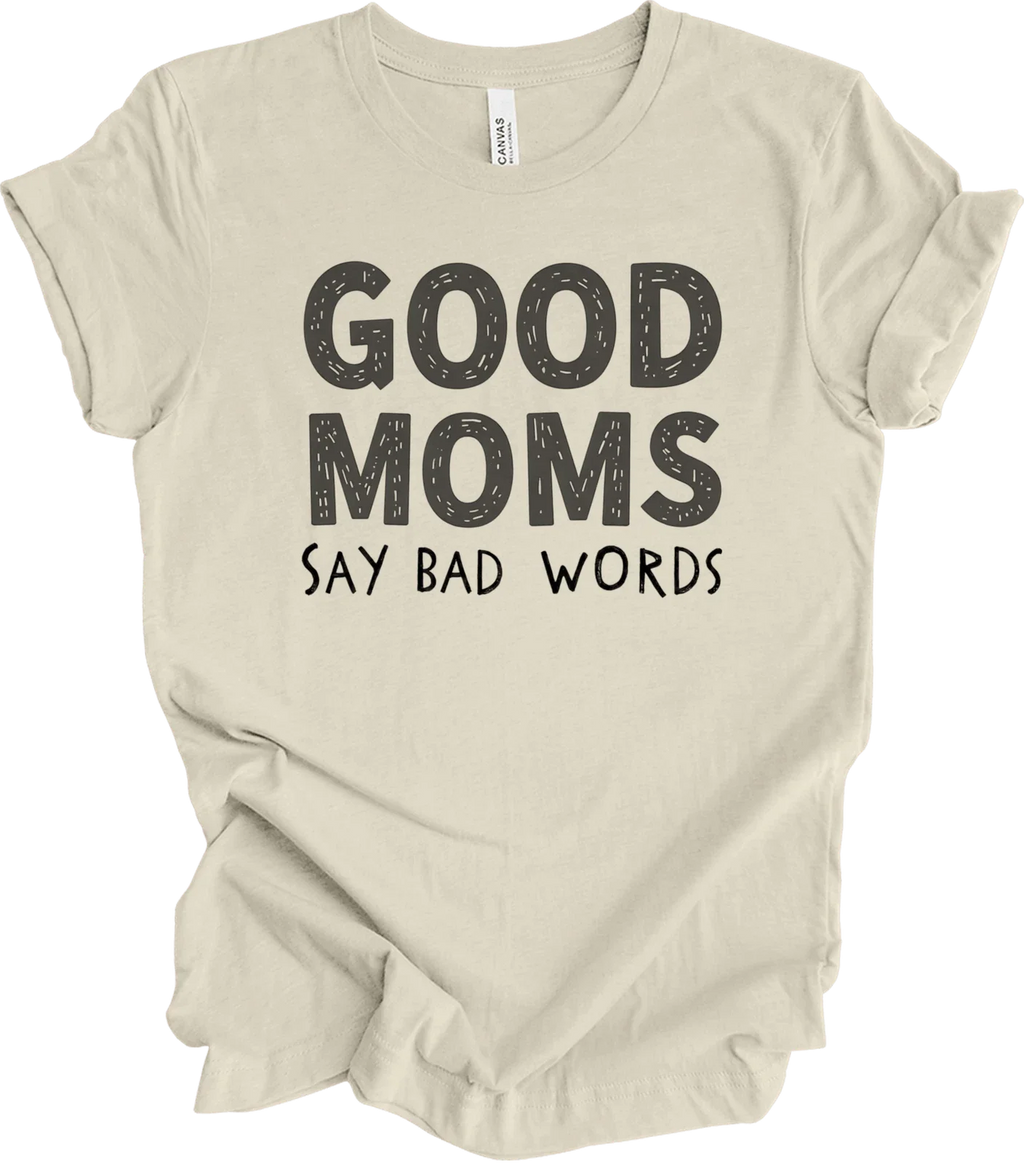 Funny Mom Quotes Design - Bold Humor Gift for Moms Who Swear T-shirt