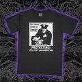 Protesting Is Un-American T-Shirt Ironic Satire Political Graphic Tee Unisex