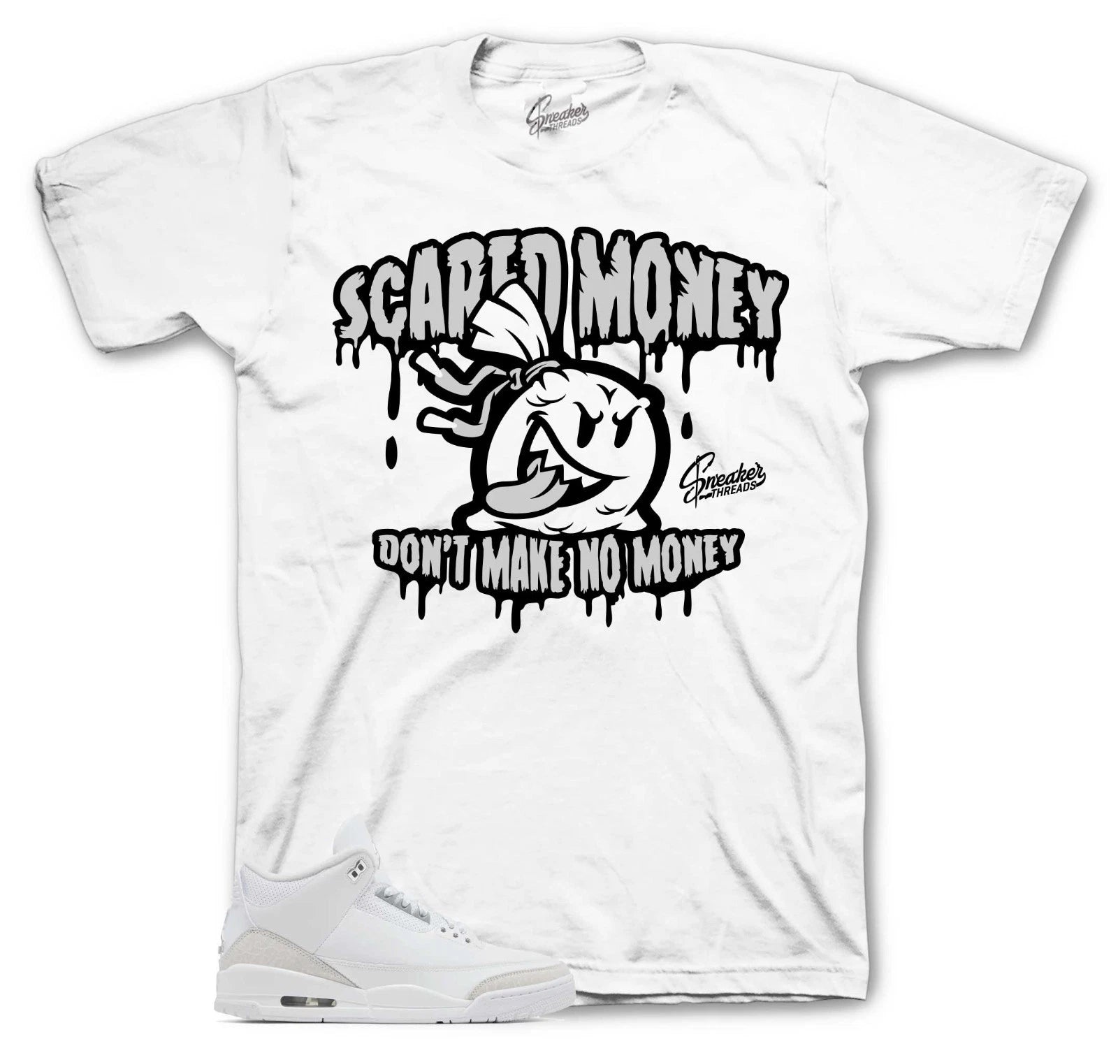 Shirts To Match Jordan 3 Pure Money Retro - Scared Money Sneaker Tees