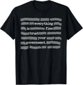 Everything is Fine Trust Your Government Gift Unisex T-Shirt