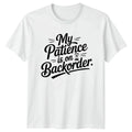 My Patience Is On T-Shirt Sarcastic Quotes Humor