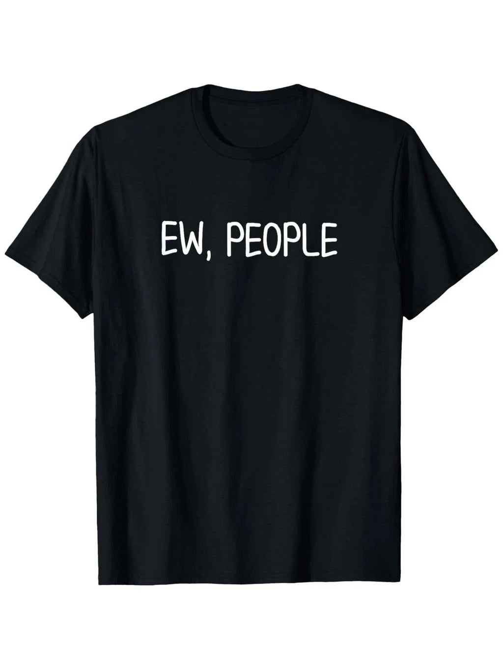 Funny Ew People T-shirt. Joke Sarcastic for Family T-Shirt