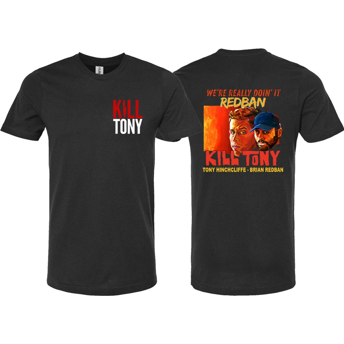 Kill Tony We're Really Doing it Redban Unisex T-Shirt Collectible Merch