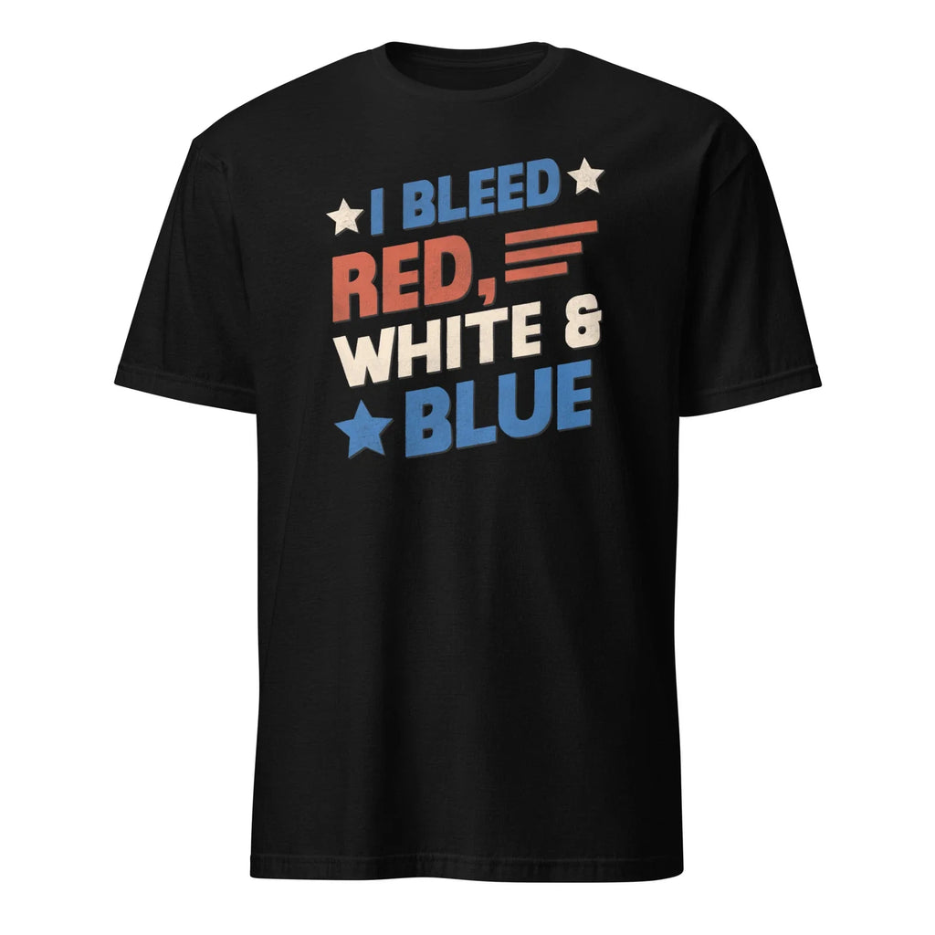Patriotic I Bleed Red, White & Blue T-Shirt | Gift for Patriots and Veterans
