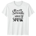 Im Only Sarcastic When I T-Shirt Witty Humor Christmas Gift For Him And Her