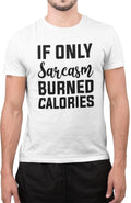 Funny If Only Sarcasm Bured Calories Sarcastic Calories Party T-Shirt