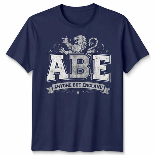 Abe Anyone But England Scotland Navy Unisex Tshirt Football Rugby Sarcastic