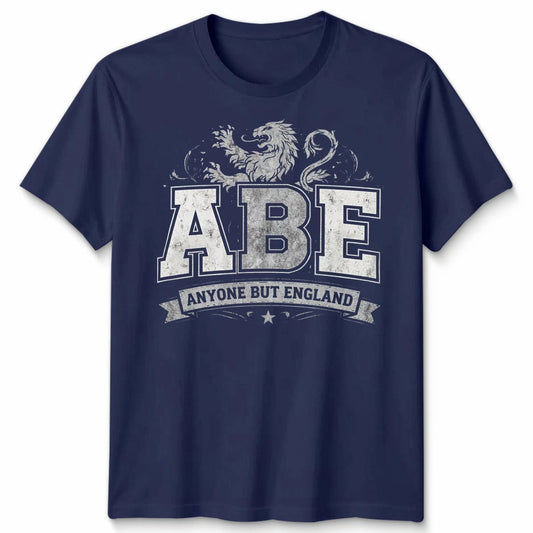 Abe Anyone But England Scotland Navy Unisex Tshirt Football Rugby Sarcastic