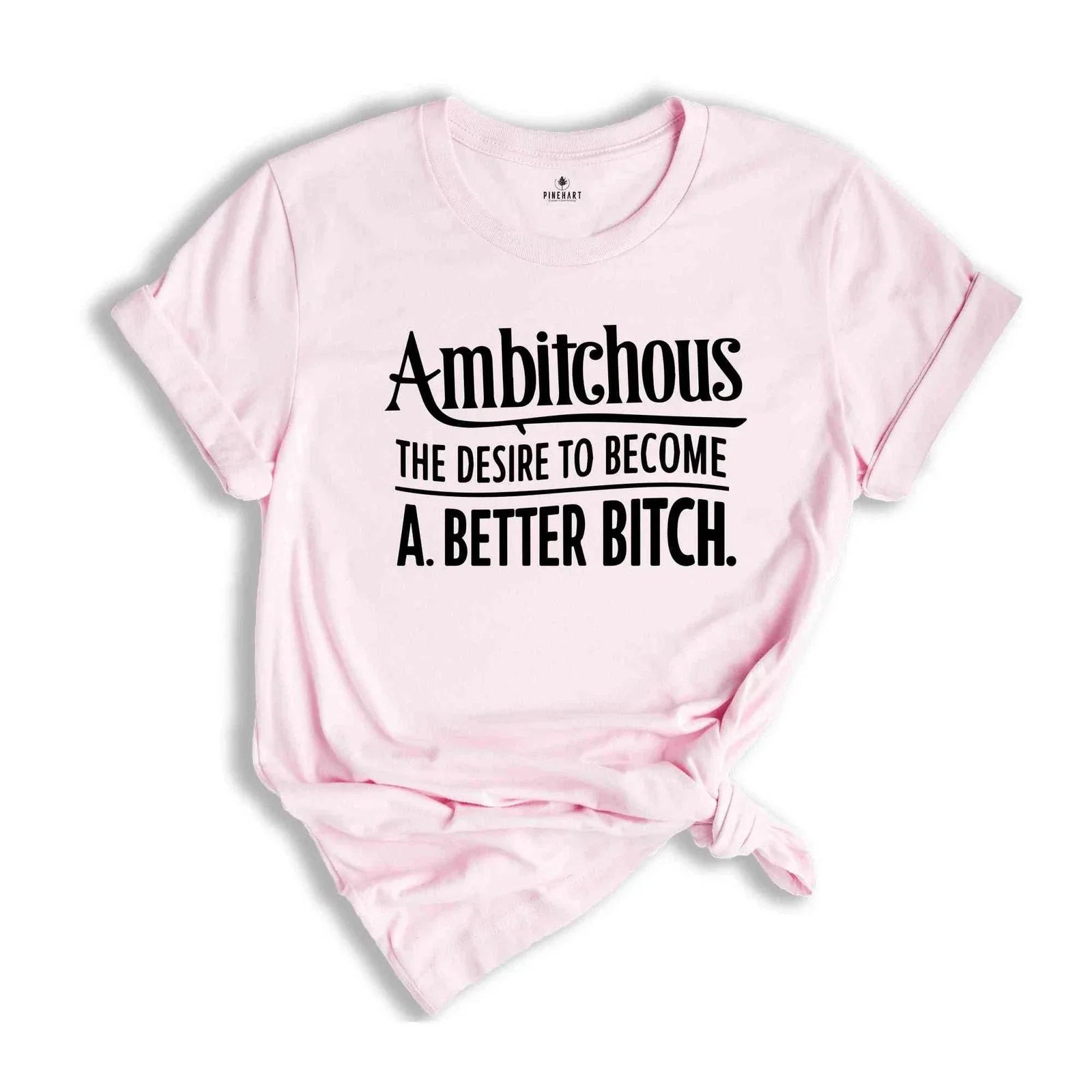 Ambitchous Shirt, Funny Shirt, Definition Shirt, Sarcastic Shirt, Positive Shirt