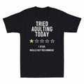 Star 1 Men's Would Rating Recommend Funny Not Tried Today T-Shirt Black Adulting