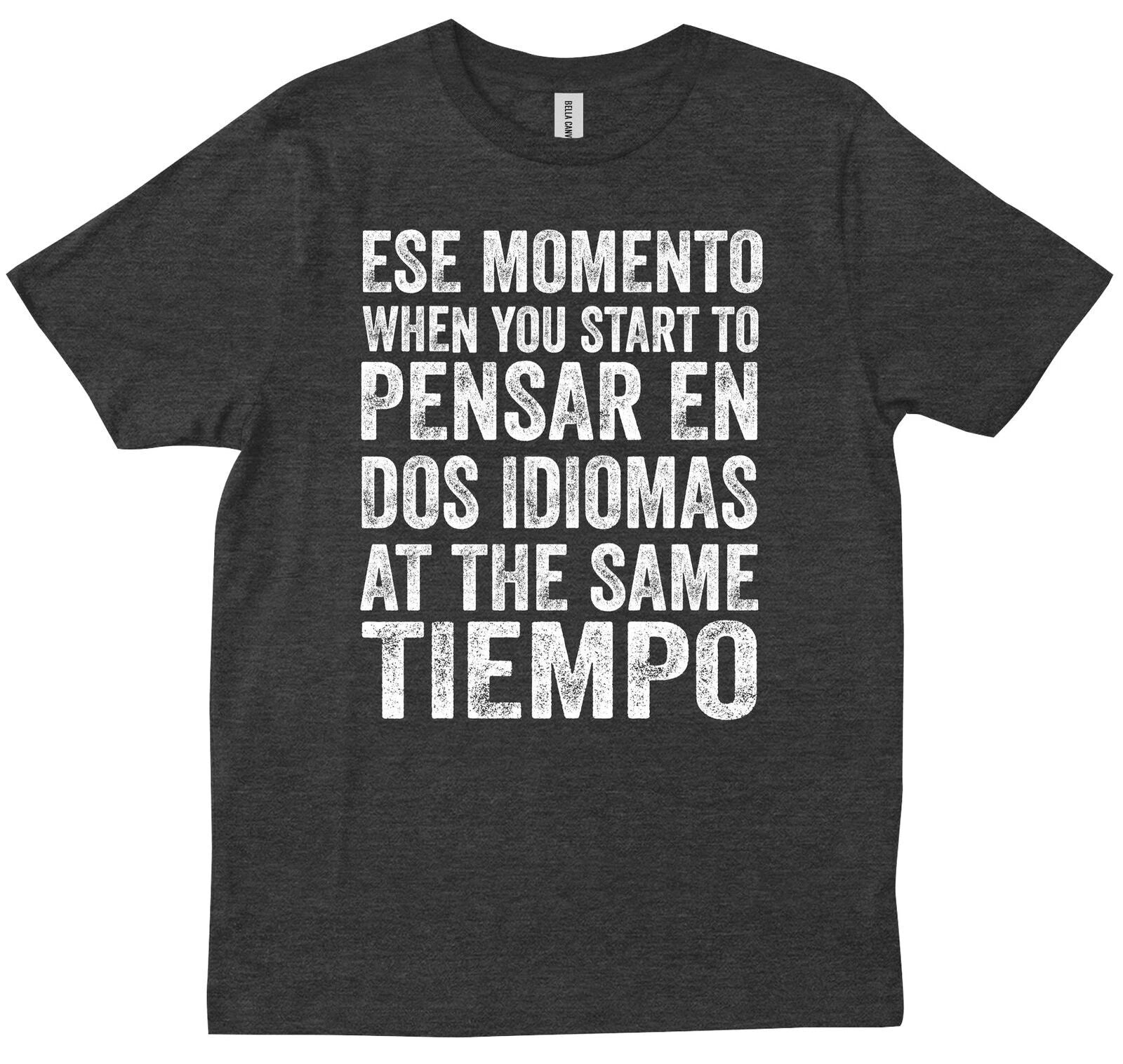 Ese Momento When You Start To At The Same Comfy New Trendy Design T-shirt