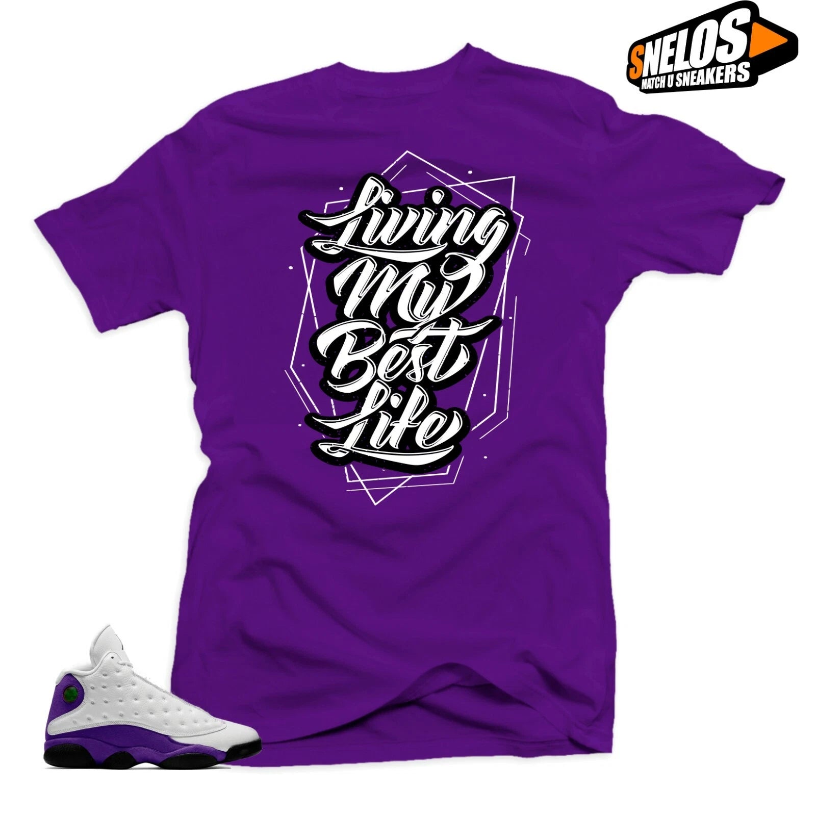 Shirt Match Jordan Retro 13 Lakers Sneaker Tees-Living My Best Life  Purple