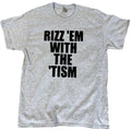 Rizz Em With The Tism Men's Meme T-shirt - Cotton - Gift - Crew