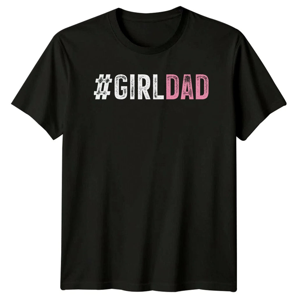 Girl Dad Fathers Day Mens T-Shirt Proud Daughter Father Papa Gift