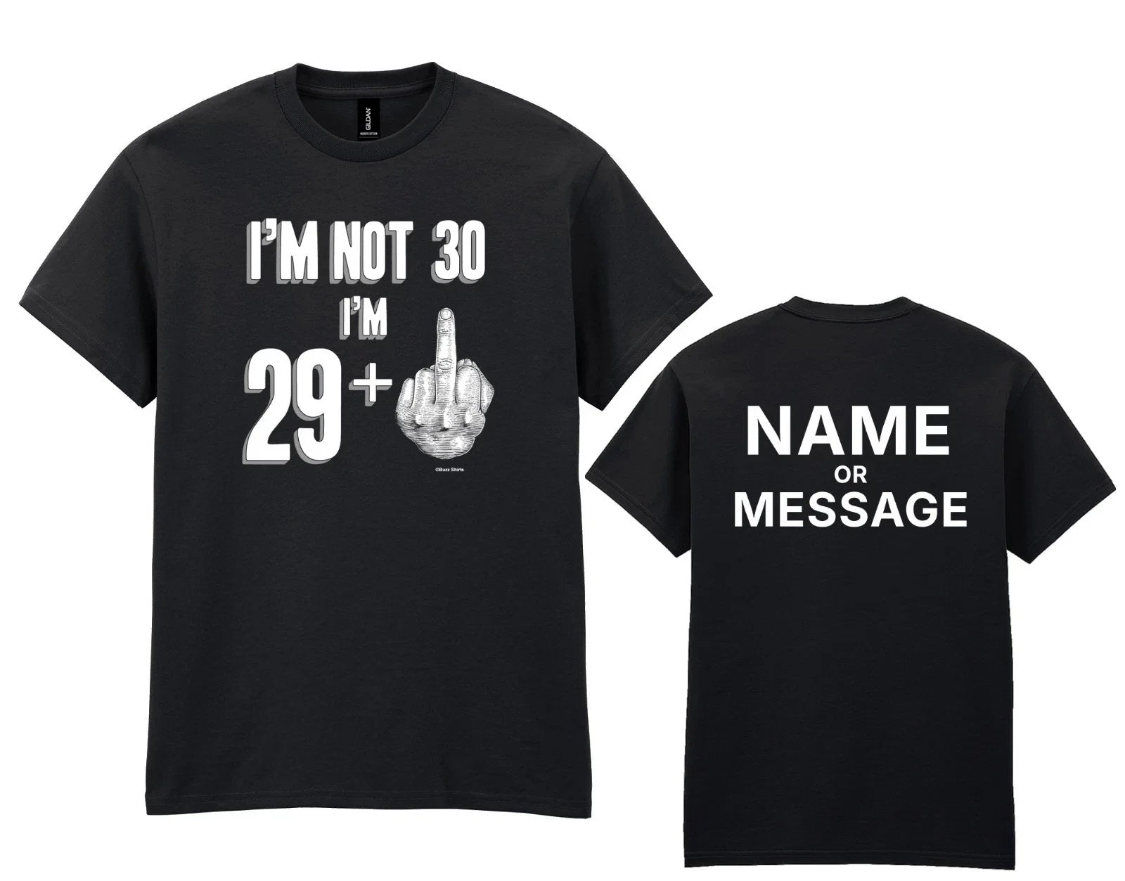 30th Birthday T-Shirt - Not 30 Im 29+1 Middle Finger - Personalised Name/Message