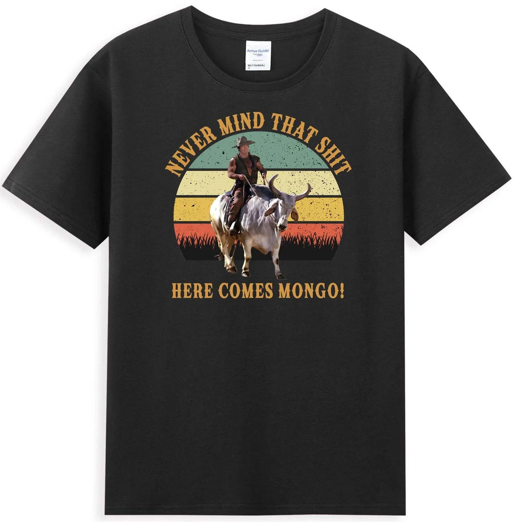 Never Mind That Sh*t Here Comes Mongo Funny Saddles Quote Vintage Men's T-Shirt