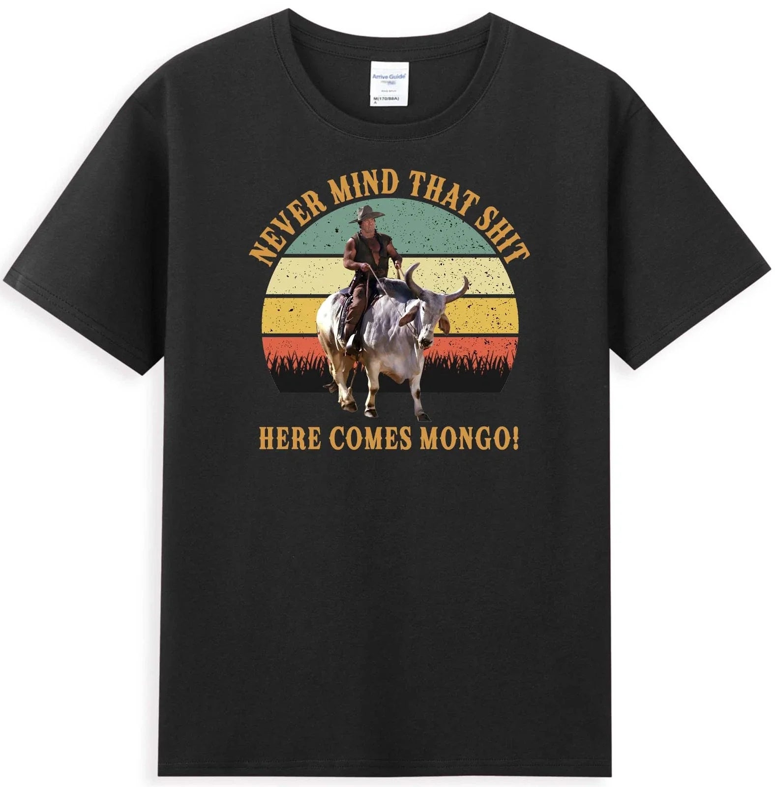 Never Mind That Sh*t Here Comes Mongo Funny Saddles Quote Vintage Men's T-Shirt