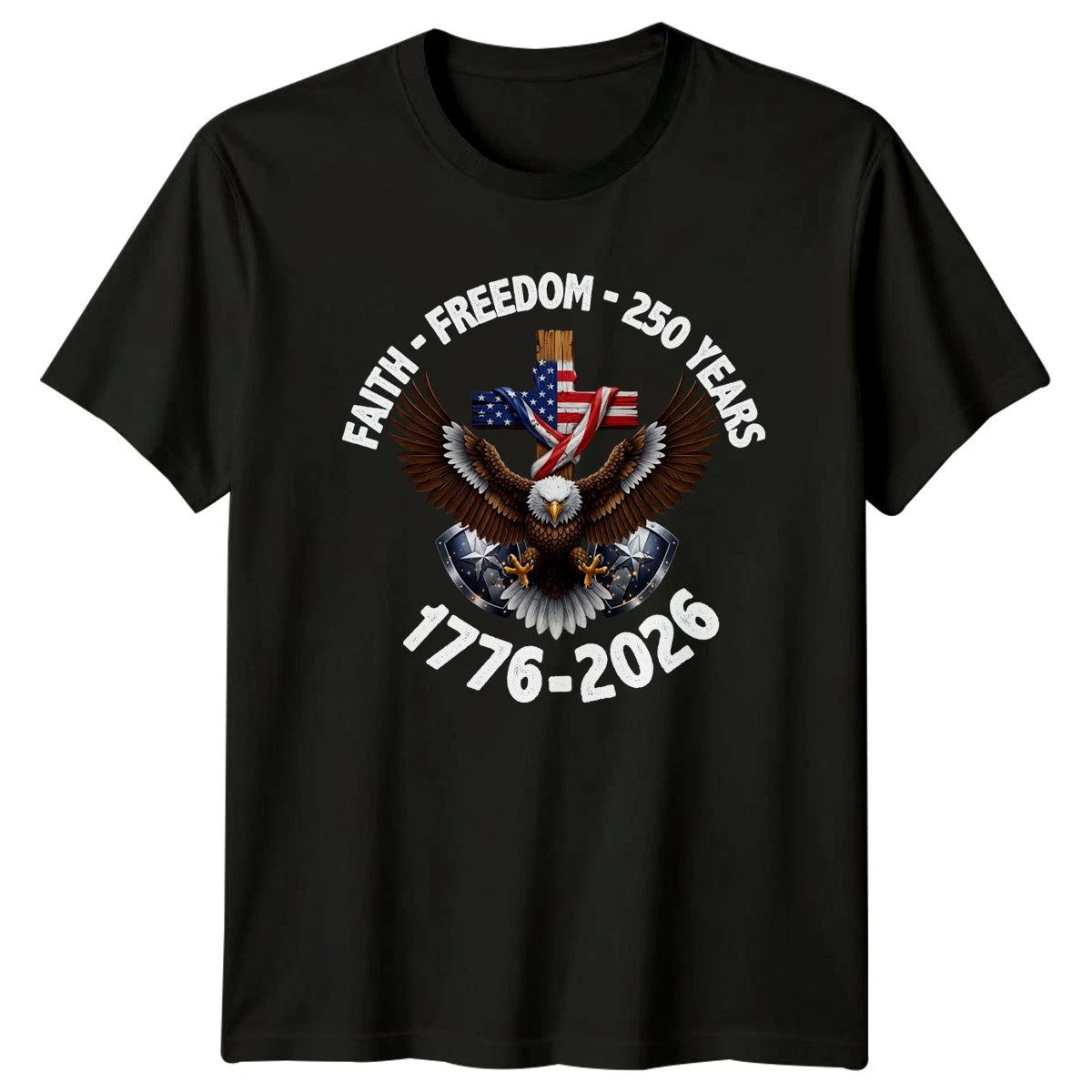 Faith Freedom 250 Years 1776 T-Shirt 250th Anniversary Gift For Him And Her