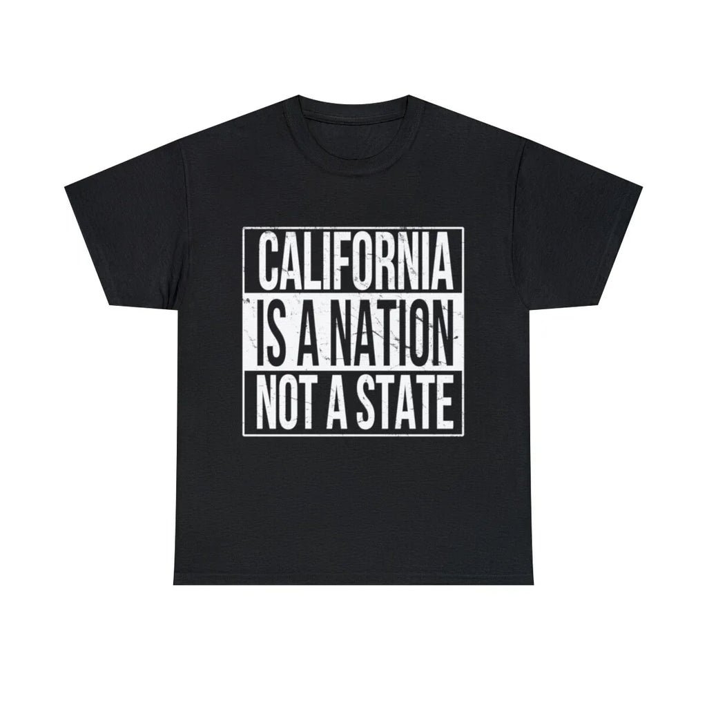 California Is A Nation Not A State Graphic Tee Shirt, S-5XL