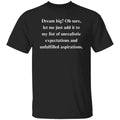 Sarcastic motivational quote Unisex T-Shirt Humorous tee Black funny gift for a