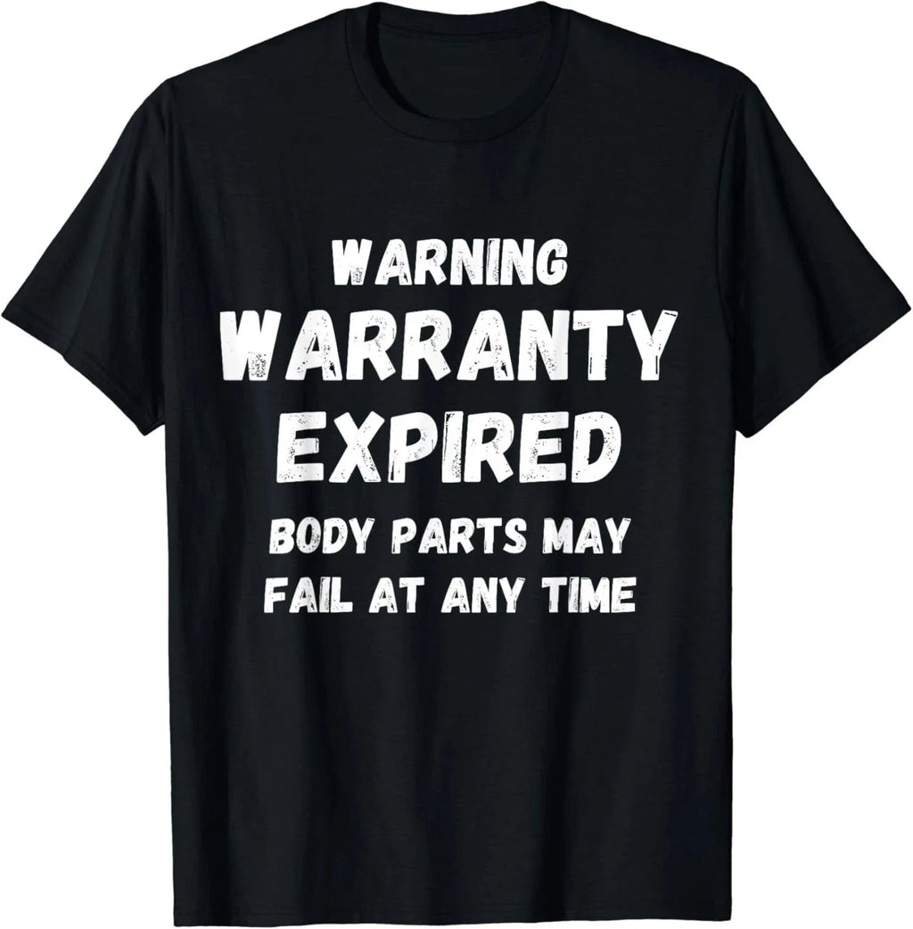 Warning Warranty Expired funny sarcastic old person saying Shirt S-5XL Q8676